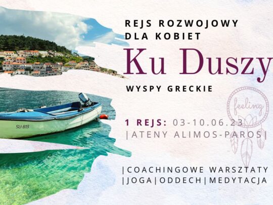 „Ku duszy”/Rozwojowy rejs dla kobiet/Grecja 03-10.06.2023r.